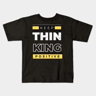 THINKING POSITIVE Kids T-Shirt